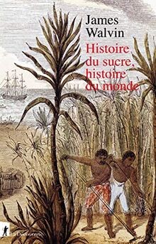 Histoire sucre du - histoire,